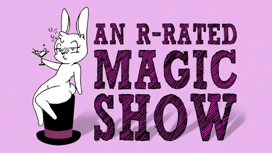 An R-Rated Magic Show