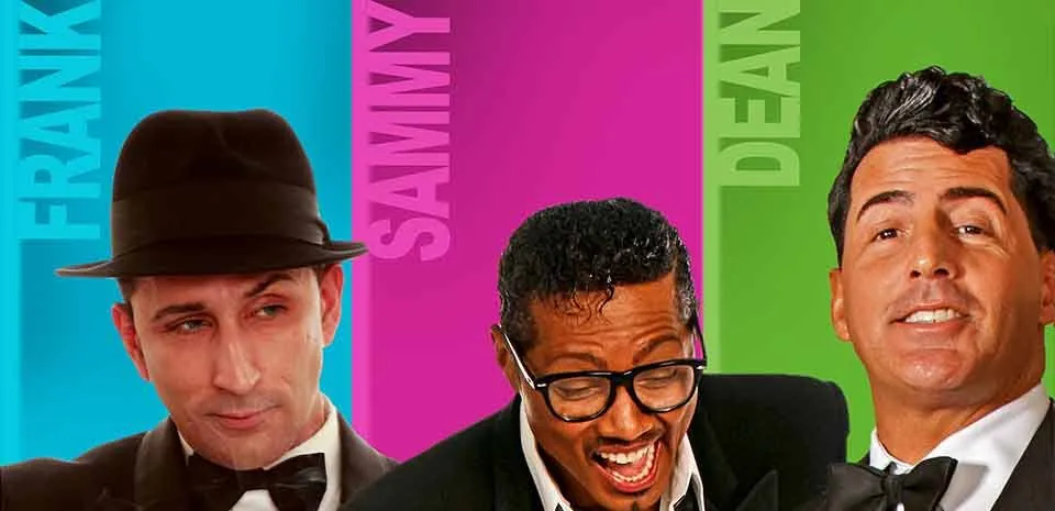 The Rat Pack Is Back! tribute to Frank Sinatra, Dean Martin and Sammy Davis Jr.